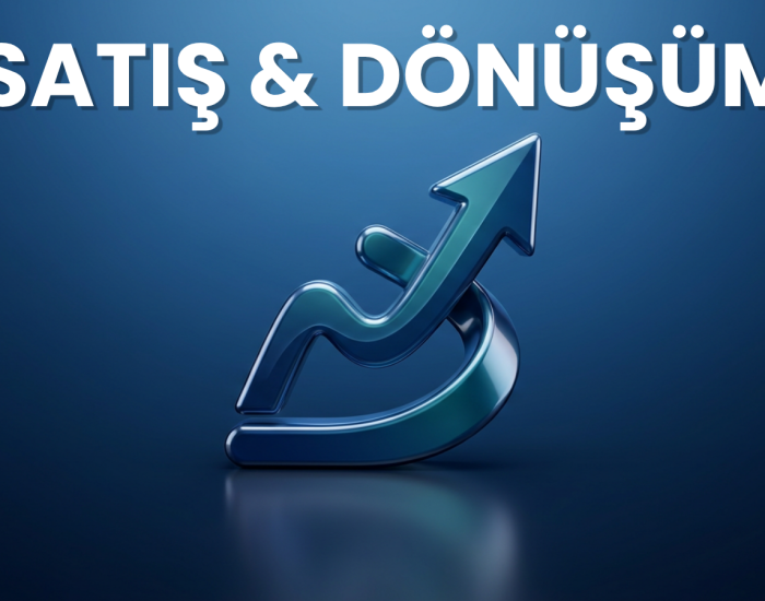 SATIŞ & DÖNÜŞÜM