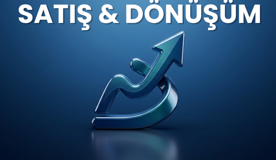 SATIŞ & DÖNÜŞÜM